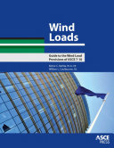 Wind loads : guide to the wind load provisions of ASCE 7-10 /