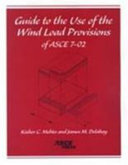 Guide to the use of the wind load provisions of ASCE 7-02 /