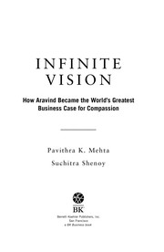 Infinite vision : how Aravind became the world's greatest business case for compassion /