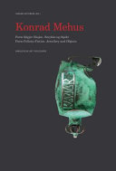 Konrad Mehus : Form følgjer fiksjon : smykke og objekt = Form follows fiction : jewellery and objects /