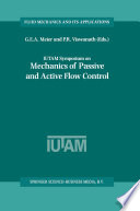 Iutam Symposium on Mechanics of Passive and Active Flow Control : Proceedings of the IUTAM Symposium held in Göttingen, Germany, 7-11 September 1998 /