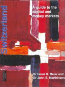 Switzerland: a guide to the capital and money markets /