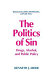 The politics of sin : drugs, alcohol, and public policy /