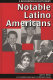 Notable Latino Americans : a biographical dictionary /