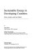 Sustainable energy in developing countries : policy analysis and case studies /