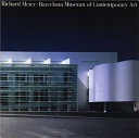 Richard Meier, Barcelona Museum of Contemporary Art /