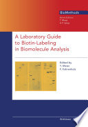 A Laboratory Guide to Biotin-Labeling in Biomolecule Analysis /