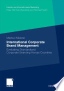 International corporate brand management : evaluating standardized corporate branding across countries /