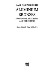 Cast and wrought aluminium bronzes : properties, processes and structure /