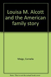 Louisa M. Alcott and the American family story /