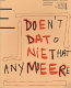 Doe dat niet meer = Don't do that anymore /