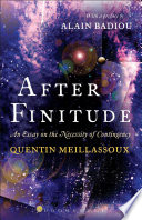 After finitude : an essay on the necessity of contingency /
