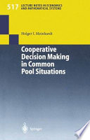 Cooperative decision making in common pool situations /