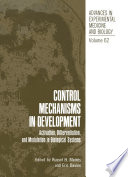 Control Mechanisms in Development : Activation, Differentiation, and Modulation in Biological Systems /