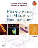 Principles of medical biochemistry /