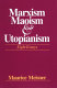 Marxism, Maoism, and utopianism : eight essays /