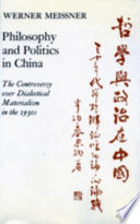 Philosophy and politics in China : the controversy over dialectical materialism in the 1930s /