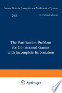 The Purification Problem for Constrained Games with Incomplete Information /