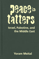 Peace in tatters : Israel, Palestine, and the Middle East /