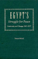Egypt's struggle for peace : continuity and change, 1967-1977 /