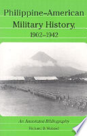 Philippine-American military history, 1902-1942 : an annotated bibliography /