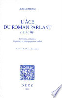 L'Âge du roman parlant (1919-1939) : écrivains, critiques, linguistes et pédagogues en débat /