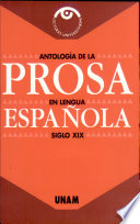 Antología de la prosa en lengua española : (siglo XIX) /