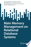 Main Memory Management on Relational Database Systems /