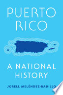 Puerto Rico : a national history /
