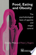 Food, eating, and obesity : the psychobiological basis of appetite and weight control /