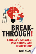 Breakthrough! : Canada's greatest inventions and innovations /