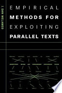 Empirical methods for exploiting parallel texts /