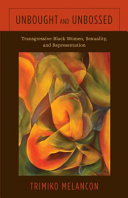 Unbought and unbossed : transgressive black women, sexuality, and representation /