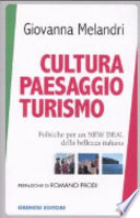 Cultura, paesaggio, turismo : politiche per un New Deal della bellezza italiana /