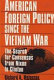 American foreign policy since the Vietnam War : the search for consensus from Nixon to Clinton /