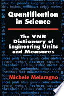 Quantification in science : the VNR dictionary of engineering units and measures /