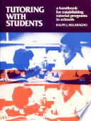 Tutoring with students : a handbook for establishing tutorial programs in schools /