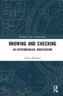 Knowing and checking : an epistemological investigation /