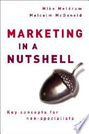 Marketing in a nutshell : key concepts for non-specialists /