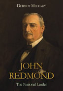 John Redmond : the national leader /