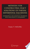 Methods for constructing exact solutions of partial differential equations : mathematical and analytical techniques with applications to engineering /