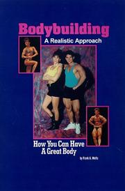 Bodybuilding : a realistic approach : how you can have a great body /