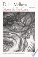 Stigma ; & The cave : two novels /