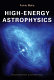 High-energy astrophysics /