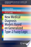 New Medical Diagnosis Models Based on Generalized Type-2 Fuzzy Logic /