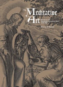 The meditative art : studies in the northern devotional print, 1550-1625 /