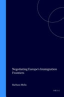 Negotiating Europe's immigration frontiers /