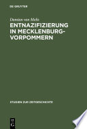 Entnazifizierung in Mecklenburg-Vorpommern : Herrschaft und Verwaltung 1945-1948 /