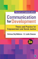 Communication for development : theory and practice for empowerment and social justice /