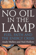 No oil in the lamp : fuel, faith and the energy crisis /